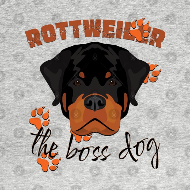 Rottweiler the boss dog by TeeText